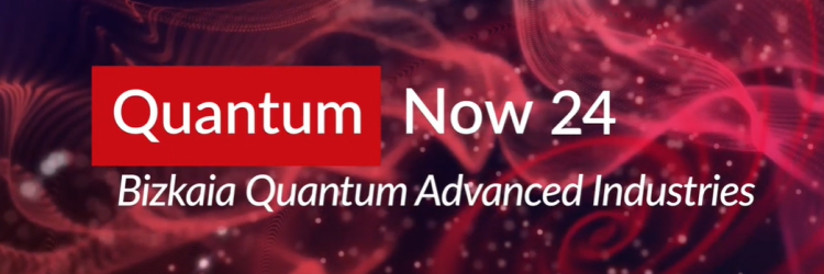 aQuantum attends the launch of Bizkaia Quantum Advanced Industries (BIQAIN)